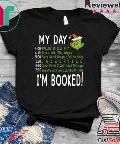 My Day, I’m Booked! Grinch Christmas T-Shirt