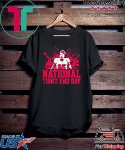 NATIONAL TIGHT END DAY SHIRT For Mens Womens