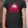 NATIONAL TIGHT END DAY SHIRT For Mens Womens