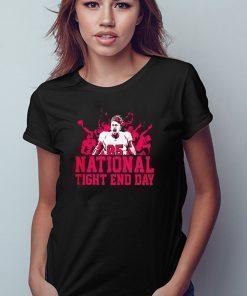 NATIONAL TIGHT END DAY SHIRT