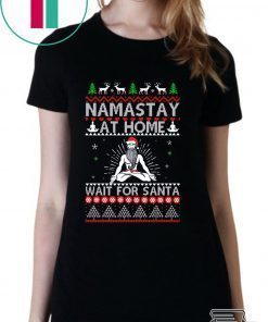 Namastay At Home and Wait For Santa Christmas T-Shirt