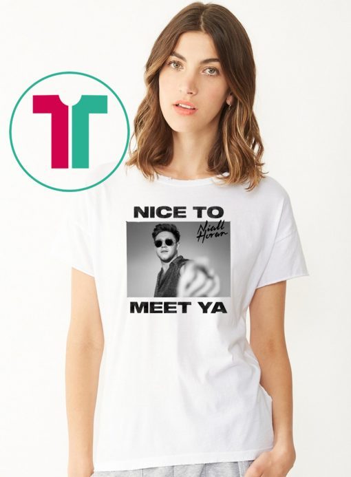 Niall Horan nice to meet ya Shirt