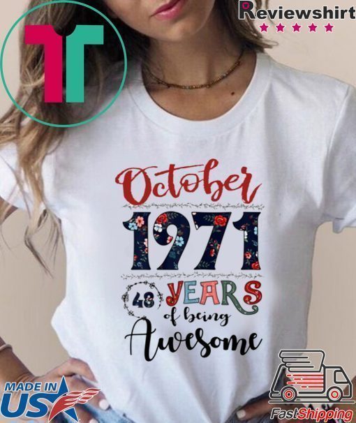 October Girls 1971 Birthday Shirt