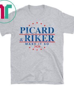 OFFICIAL PICARD RIKER 2020 MAKE IT SO 2020 SHIRT