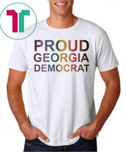 PROUD GEORGIA DEMOCRAT Shirt