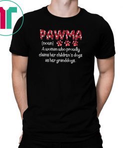 Pawma noun A woman who proudly claims her children’s dog shirt