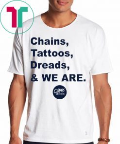 Penn State Chains Tattoos Dreads And We Are 2020 T-Shirt