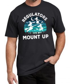 Regulators Mount Up Funny Halloween Flying Witches T-Shirt