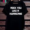 Rock You Like a Hurricane Shirt