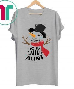 SNOWMAN BLESSED TO BE CALLED AUNT SHIRT