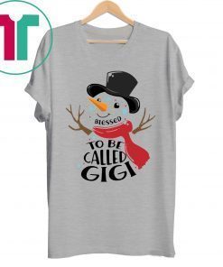 SNOWMAN BLESSED TO BE CALLED GIGI SHIRT
