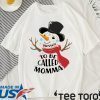 SNOWMAN BLESSED TO BE CALLED MOMMA CHRISTMAS SHIRT