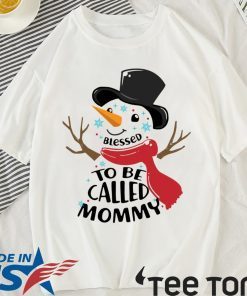 SNOWMAN BLESSED TO BE CALLED MOMMY SHIRT