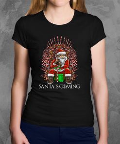 Santa is coming Chirstmas Shirt