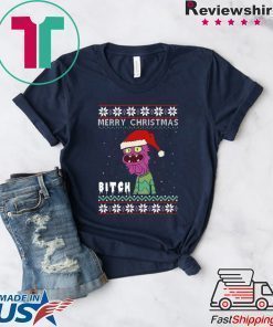 rry Christmas Bitch ugly T-Shirt