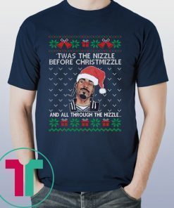 Snoop Dogg Twas The Nizzle Before Christmizzle Ugly Shirt