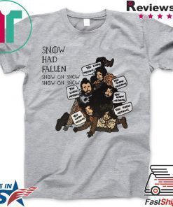 Snow Had Fallen Snow on Snow Game Of Thrones Christmas T-Shirt