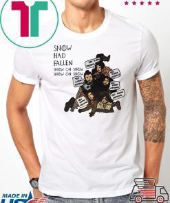 Snow Had Fallen Snow on Snow Game Of Thrones Christmas T-Shirt