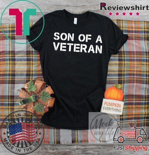 Son of a veteran shirt