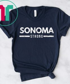 Sonoma County Strong Wildfires Shirt