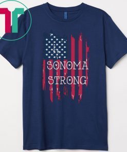 Sonoma County Strong Wildfires Amrican Flag Shirt