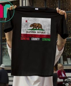 Sonoma County Strong Wildfires October 2019 Shirt