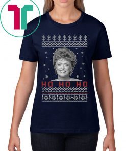 The Golden Girls Blanche Ho Ho Ho Christmas Shirt