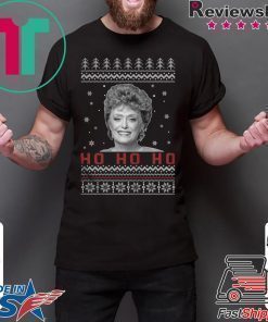 The Golden Girls Blanche Ho Ho Ho Christmas Shirt