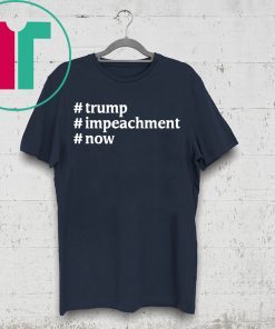 Trump #Impeachment #Now Patriotism USA President t-shirt