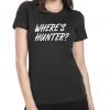 Where's Hunter For Shirt