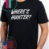 Trump - Where's Hunter? T-Shirt