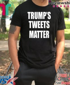 Trump’s Tweets Matter Offcial Shirt