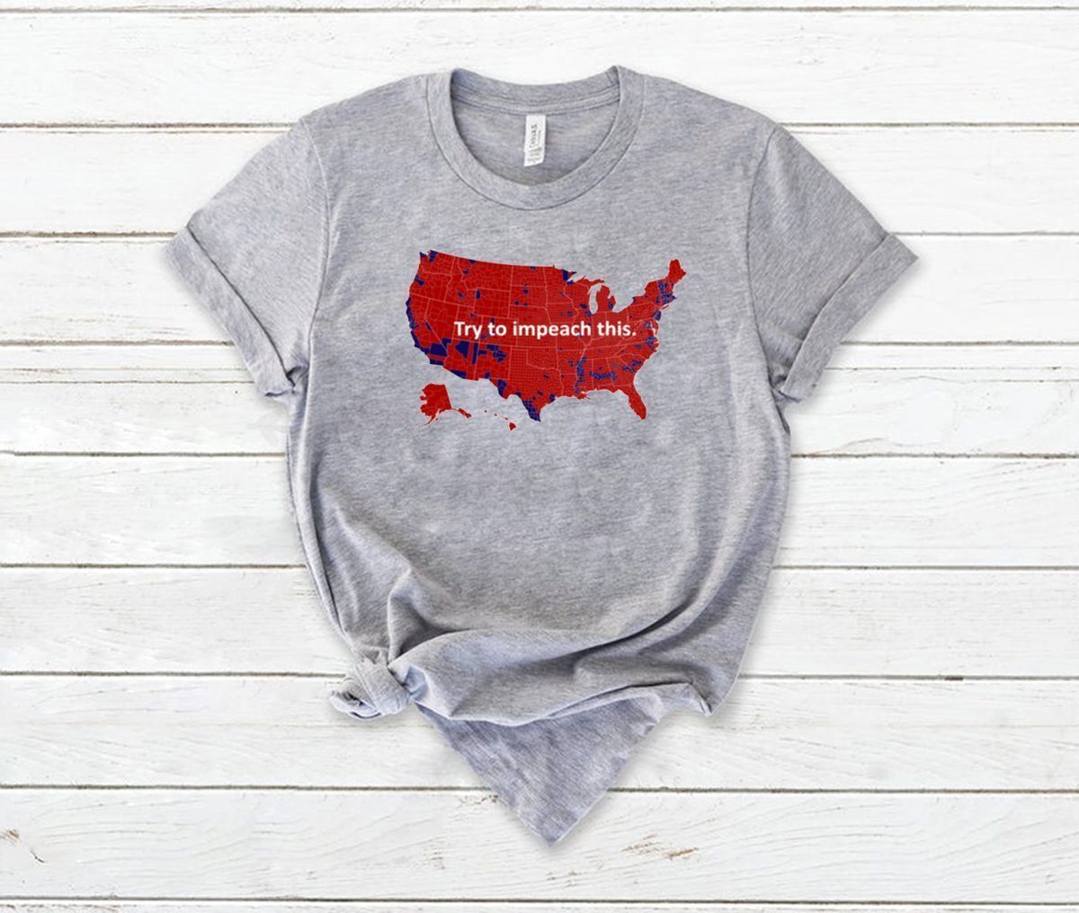 Try To Impeach This US Map Shirt