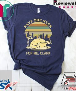 Turkey Save the neck for me clark shirt