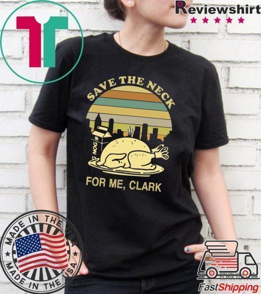 Turkey Save the neck for me clark shirt