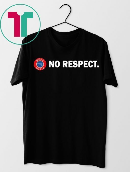 UEFA Mafia No Respect Shirt