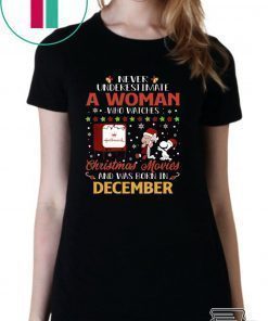 Underestimate Woman December Watches Hallmark Christmas Movies Snoopy And Charlie Brown T-Shirt