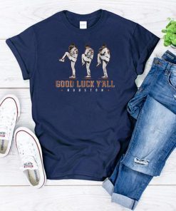 original Verlander, Cole, Greinke Tee Shirt – Good Luck Y’all, Houston