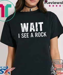 Wait I see a rock shirt