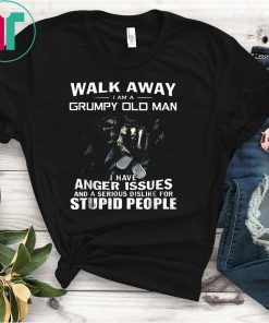 Walk Away I Am Grumpy Old Man T-Shirt