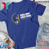 Warriors Dubs Over Everything Shirt