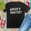 Trump Where's Hunter 2020 Shirt