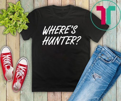 Trump Where's Hunter 2020 Shirt