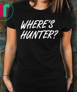 Trump Where's Hunter 2020 Shirt