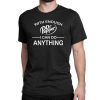 With Enough Dr Pepper I can do anything shirt