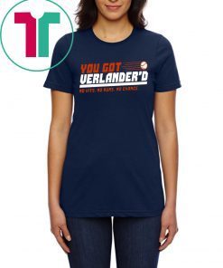 YOU GOT VERLANDERED T-SHIRT NO HITS - NO RUNS - NO CHANCE