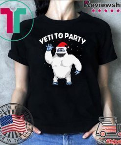 Yeti to Party Christmas T-Shirt