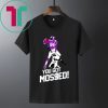 You Got Mossed Shirt for Mens Womens Kids