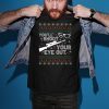 You’ll shoot your eye our Christmas T-Shirt