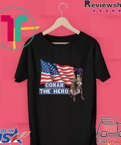 Zero Bark Thirty Conan The Hero Shirt